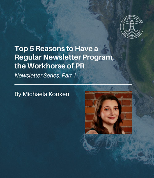 Newsletter Series, Part 1: Top 5 Reasons to Have a Regular Newsletter Program, the Workhorse of PR
